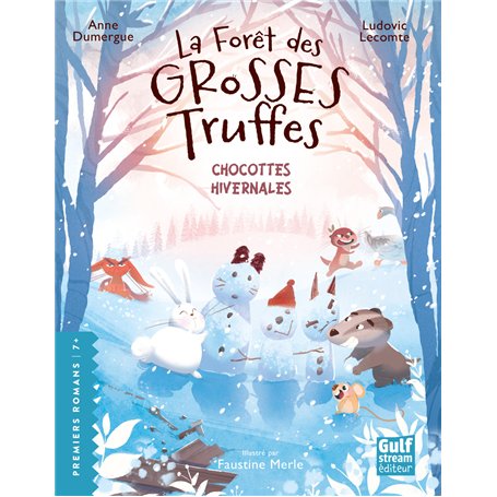 La Forêt des grosses truffes - Tome 4 Chocottes hivernales