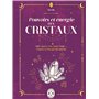 Pouvoirs et énergie des cristaux