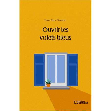 Ouvrir les volets bleus