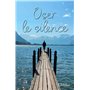 Oser le silence