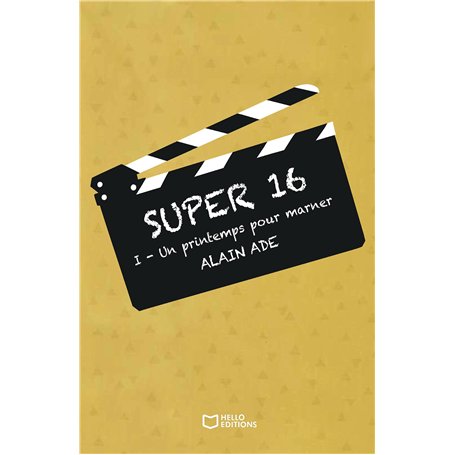 Super 16 - Tome I - Un printemps pour Marner 