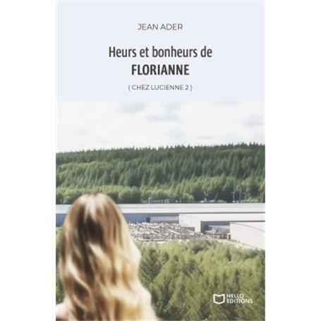Heurs et bonheurs de Florianne