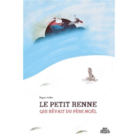 Le petit renne qui rêvait du père Noël