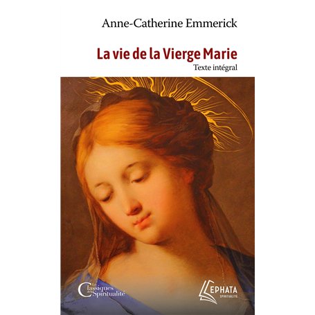 La vie de la Vierge Marie