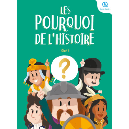 Les Pourquoi de l'histoire - Tome 2