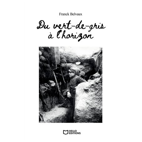 Du vert-de-gris à l'horizon - Tome I