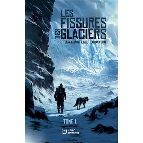 Les fissures des glaciers - Tome I