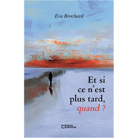 Et si ce n'est plus tard