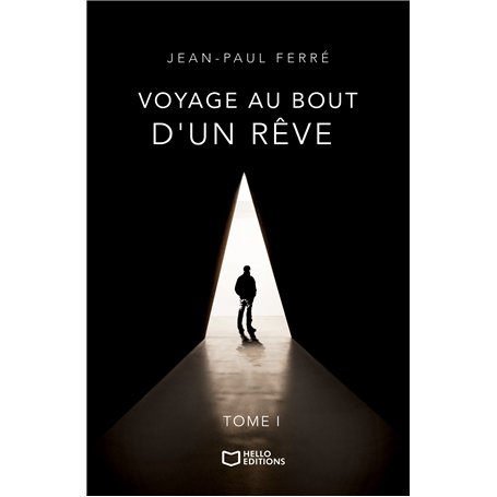 Voyage au bout d'un rêve - Tome I