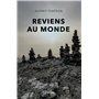 Reviens au monde