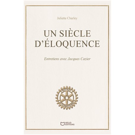Un siècle d'éloquence - Entretiens avec Jacques Cazier