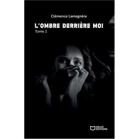 L'Ombre derrière moi - Tome II