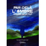 Par-delà l'ombre épaisse de la nuit