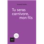 Tu seras carnivore mon fils