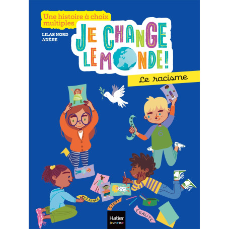 Je change le monde - Le racisme