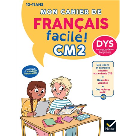 Mon cahier de Français facile DYS CM2 - Nouveau Programme