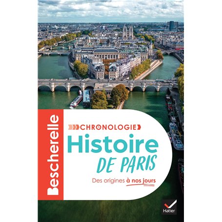 Bescherelle - Chronologie de l'histoire de Paris