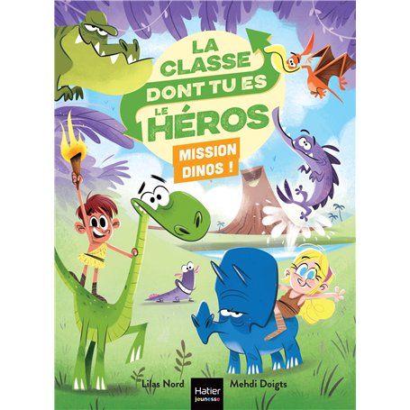 La classe dont tu es le héros - Mission dinos ! - CP/CE1 6/7 ans