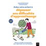 Aidez votre enfant à dépasser ses difficultés d'apprentissage !