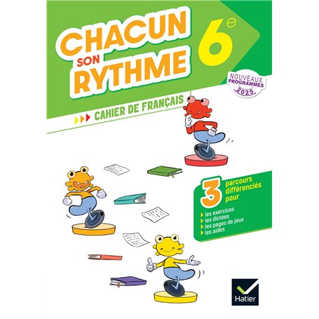 Chacun son rythme - Français 6e - Ed. 2025 - Cahier élève