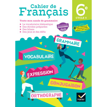 Cahier de Français 6e - Ed. 2025 - Cahier élève