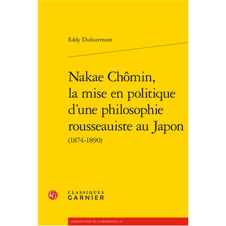 Nakae Chômin, la mise en politique d'une philosophie rousseauiste au Japon 34,25 €
