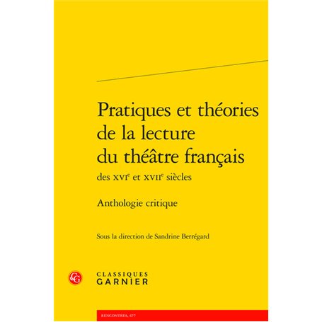 Pratiques et théories de la lecture du théâtre français