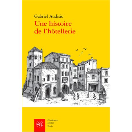 Une histoire de l'hôtellerie