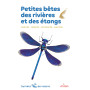 Petites bêtes des rivières et des étangs