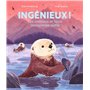 Ingénieux ! Les animaux et leurs incroyables outils.