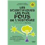 Les scientifiques les plus fous de l'histoire
