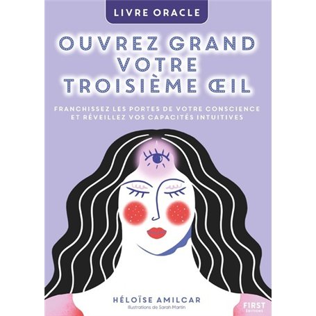 Ouvrez grand votre troisième oeil. Livre oracle.