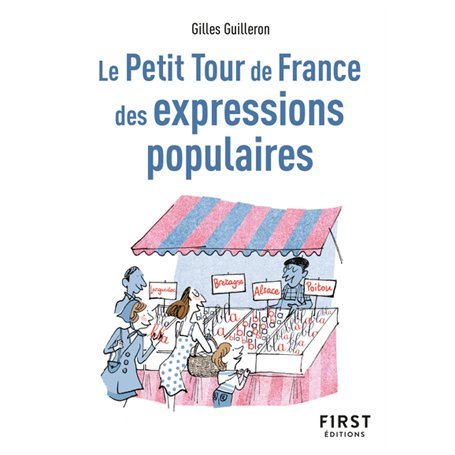 Le Petit Tour de France des expressions populaires