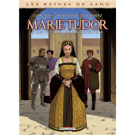 Les Reines de sang - Marie Tudor T02 15,61 €