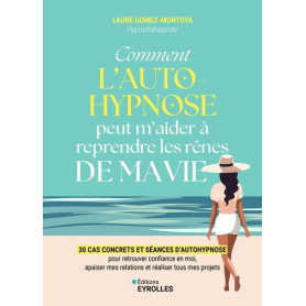 Comment l'autohypnose peut m'aider à reprendre les rênes de ma vie 15,66 €