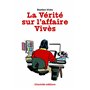La Vérité sur l'Affaire Vivès
