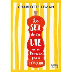 Le sel de la vie ne se trouve pas à l'épicerie