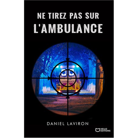 Ne tirez pas sur l'ambulance