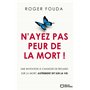 N'ayez pas peur de la mort !