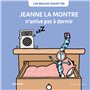 Jeanne la montre n'arrive pas à dormir