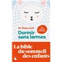 Dormir sans larmes - Les découvertes de la science du sommeil de 0 à 6 ans
