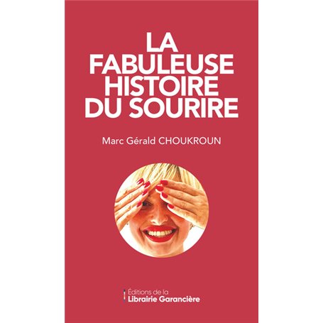 LA FABULEUSE HISTOIRE DU SOURIRE 73,39 €