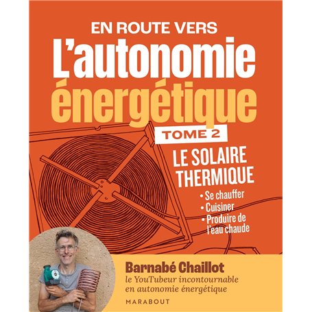 L'autonomie énergétique T2 - Le solaire thermique