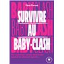 Survivre au baby clash