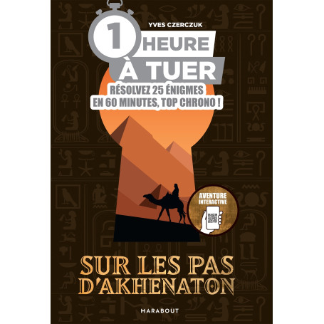 1 heure à tuer - Sur les pas d'Akhenaton