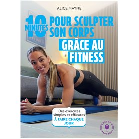 10 minutes pour sculpter son corps grâce au fitness
