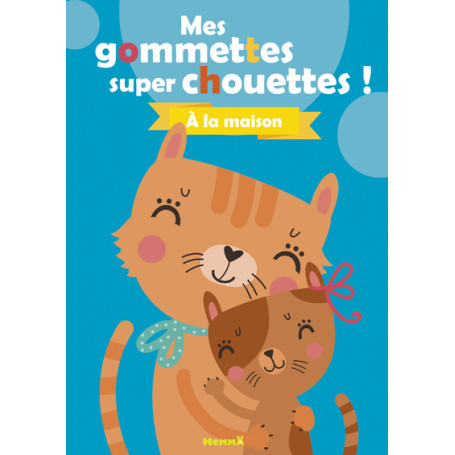 Mes colos et gommettes super chouettes ! A la maison (Chats)