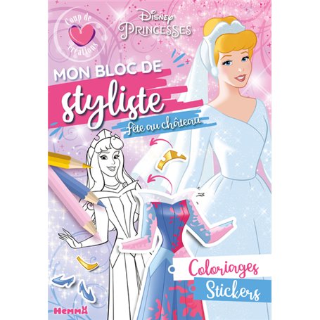 Disney Princesses - Mon bloc de styliste - Coup de coeur créations - Fête au château - Coloriages