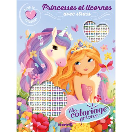 Coup de coeur créations - Mon coloriage précieux - Princesses et Licornes - avec strass