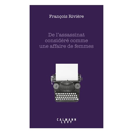 De l'assassinat considéré comme une affaire de femmes